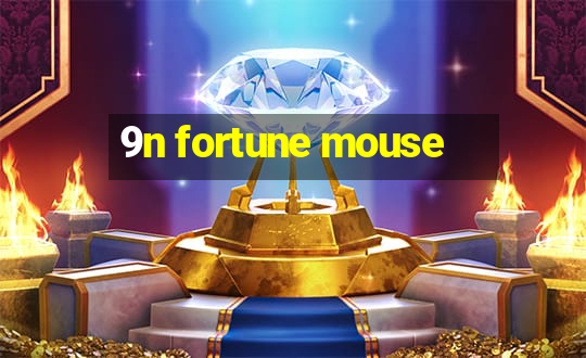 9n fortune mouse