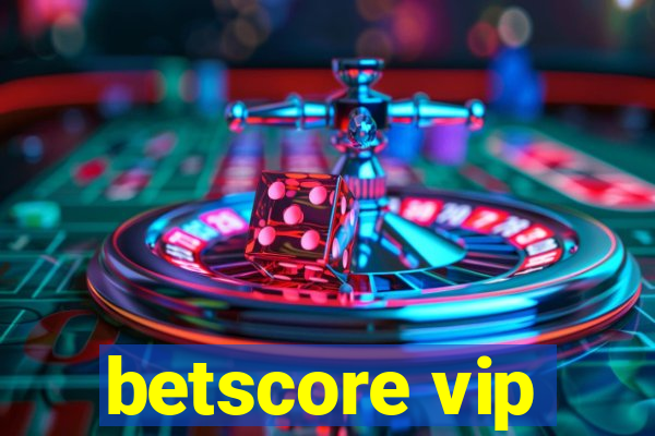 betscore vip