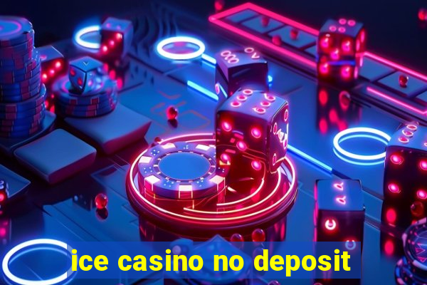 ice casino no deposit