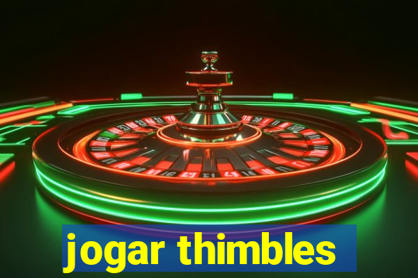 jogar thimbles