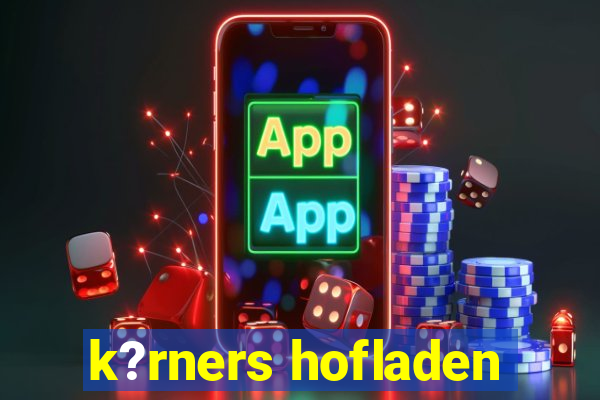 k?rners hofladen