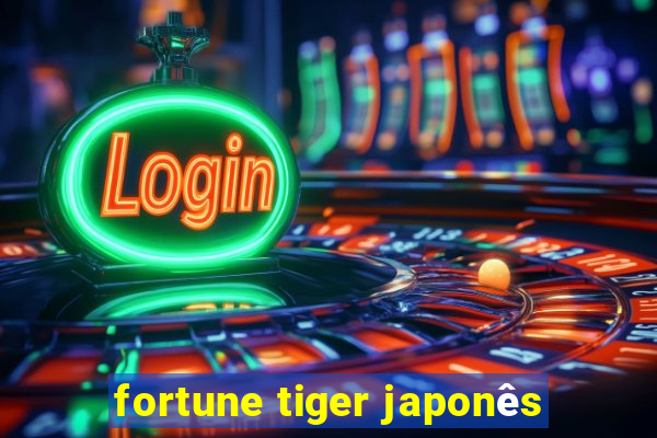 fortune tiger japonês