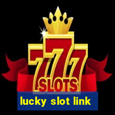 lucky slot link