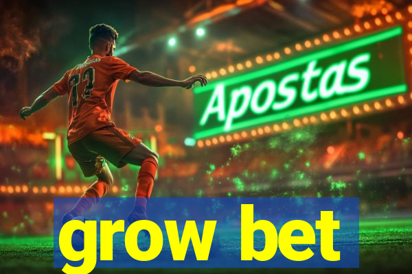 grow bet