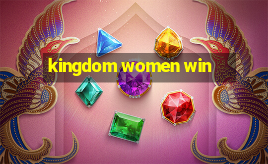 kingdom women win