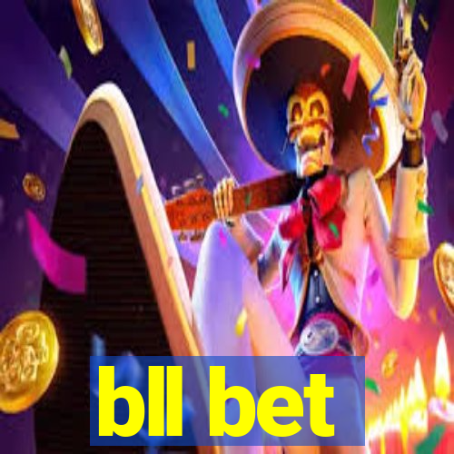 bll bet