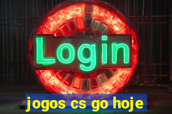 jogos cs go hoje