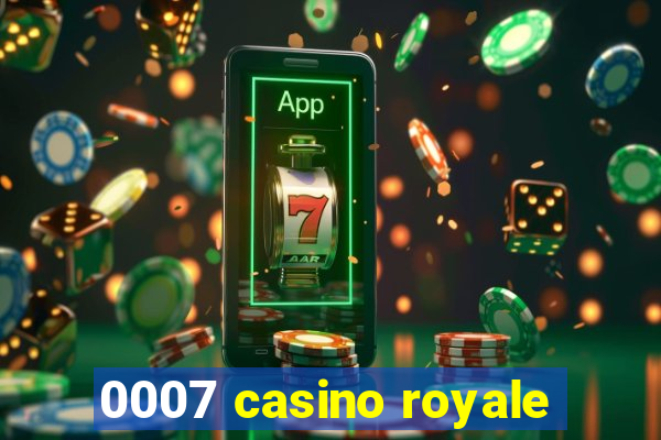 0007 casino royale