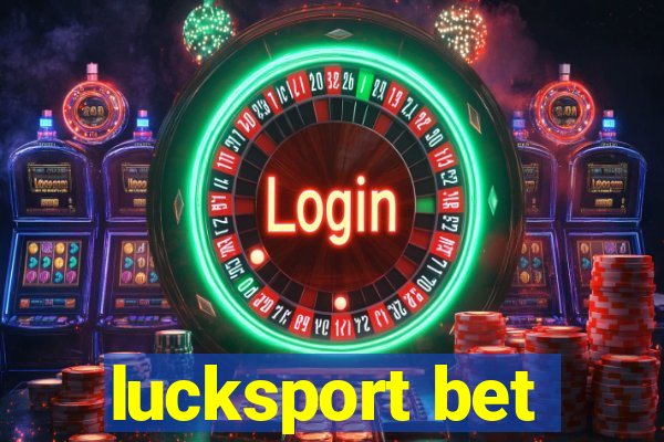 lucksport bet