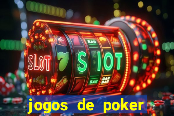 jogos de poker dinheiro real