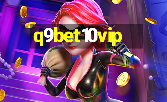 q9bet10vip