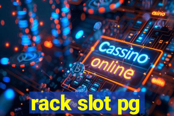 rack slot pg