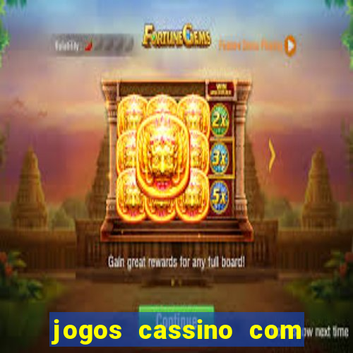 jogos cassino com bonus de cadastro