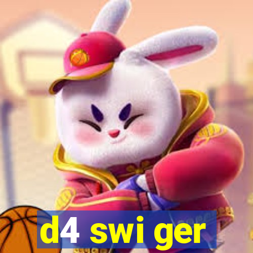 d4 swi ger