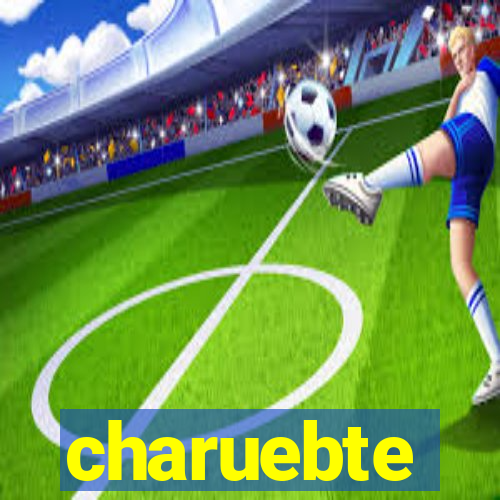 charuebte