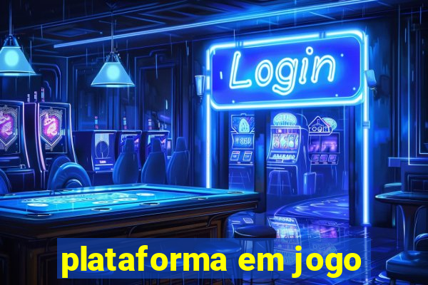 plataforma em jogo