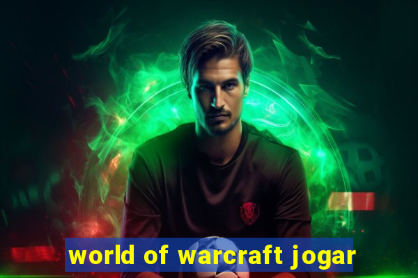 world of warcraft jogar