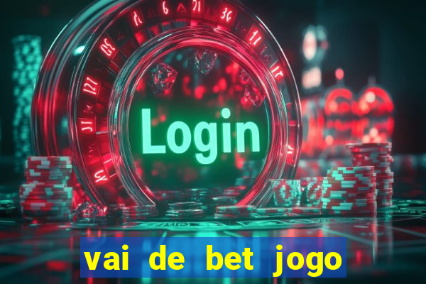 vai de bet jogo do gusttavo lima