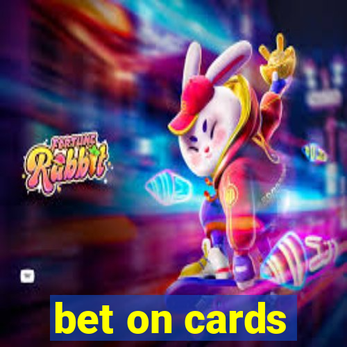 bet on cards