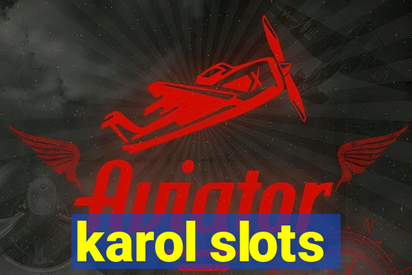 karol slots