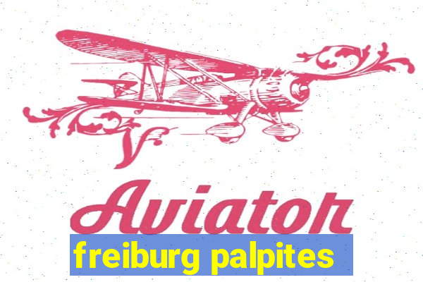 freiburg palpites