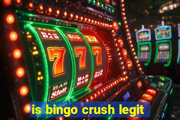 is bingo crush legit