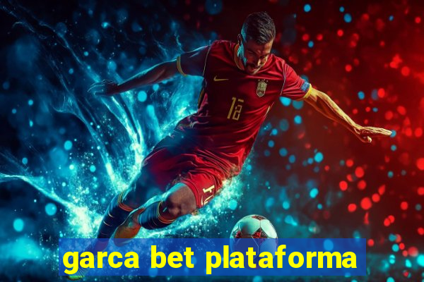 garca bet plataforma