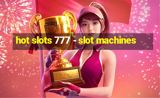 hot slots 777 - slot machines