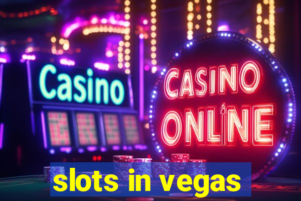 slots in vegas