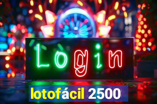 lotofácil 2500