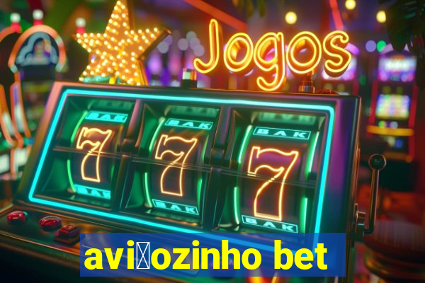 avi茫ozinho bet