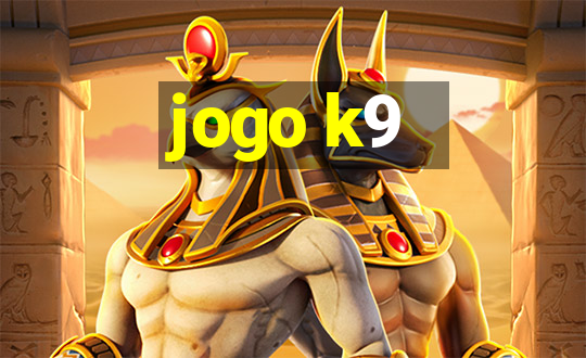 jogo k9