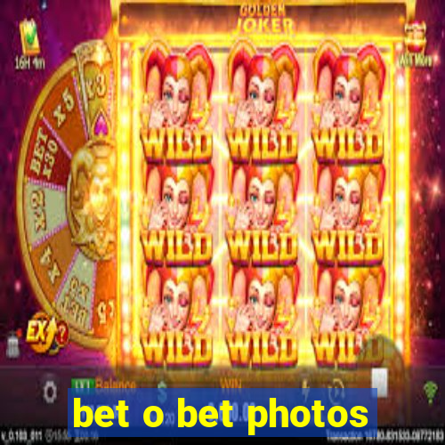 bet o bet photos