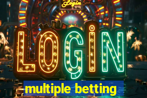 multiple betting