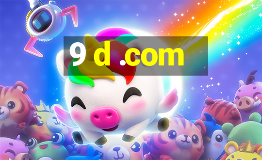 9 d .com