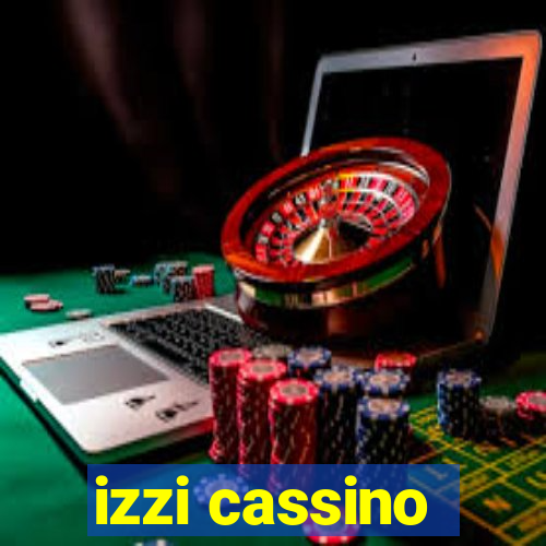 izzi cassino