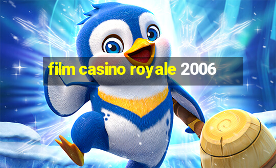 film casino royale 2006