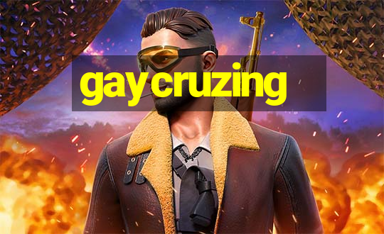 gaycruzing