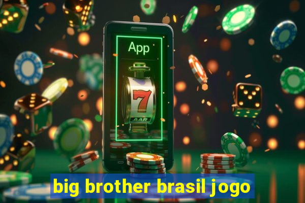 big brother brasil jogo