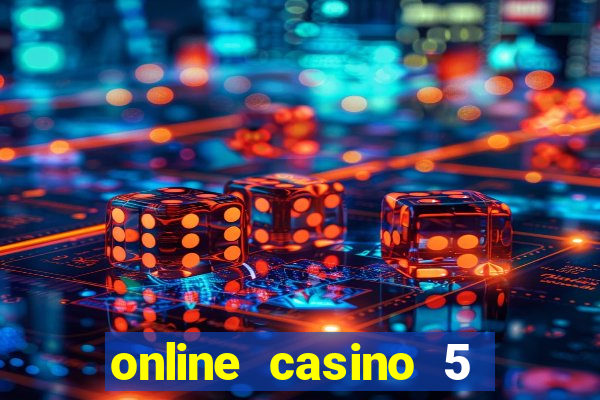 online casino 5 euro bonus