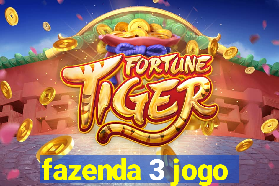 fazenda 3 jogo