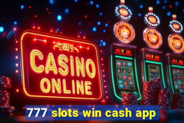 777 slots win cash app