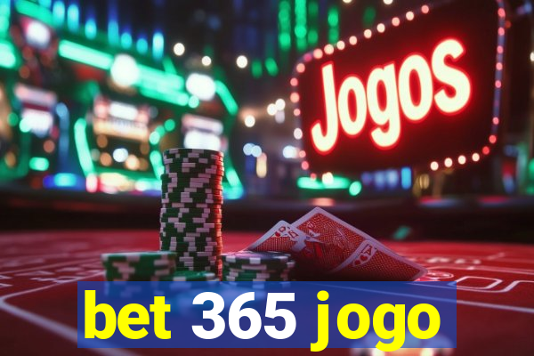 bet 365 jogo