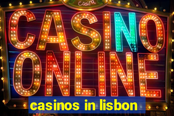 casinos in lisbon