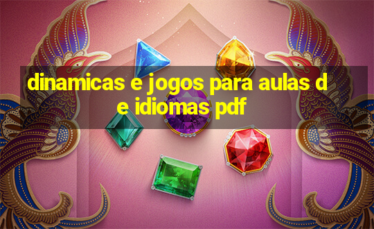 dinamicas e jogos para aulas de idiomas pdf