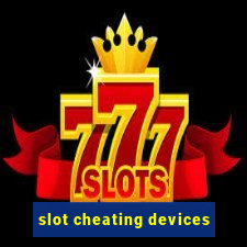 slot cheating devices