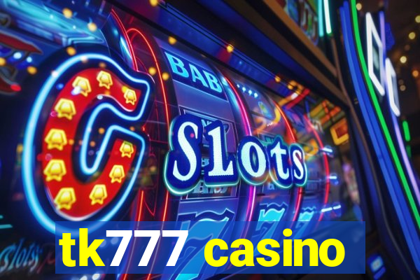 tk777 casino