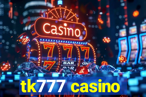 tk777 casino