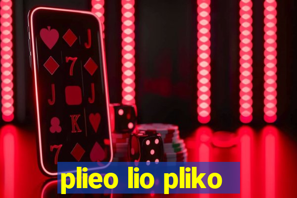 plieo lio pliko