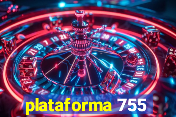 plataforma 755